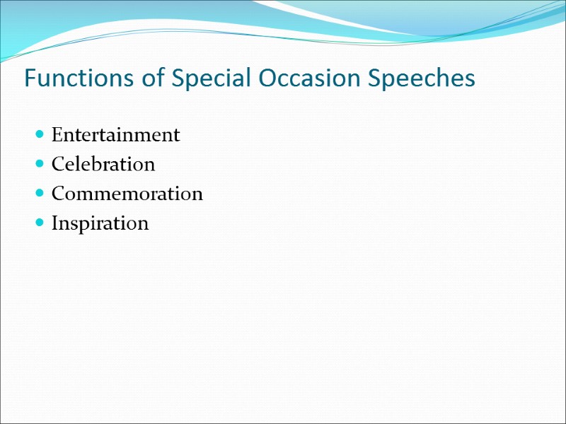 Functions of Special Occasion Speeches Entertainment Celebration Commemoration  Inspiration